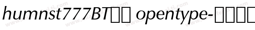 humnst777BT常规 opentype字体转换
